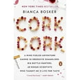 thumbnail image 2 of Cork Dork: A Wine-Fueled Adventure Among the Obsessive Sommeliers, Big Bottle Hunters, and Rogue Scientists Who Taught Me to Live for Taste, 2 of 3