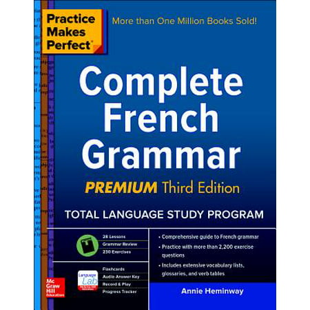 Practice Makes Perfect: Complete French Grammar (Best Way To Learn French Grammar)