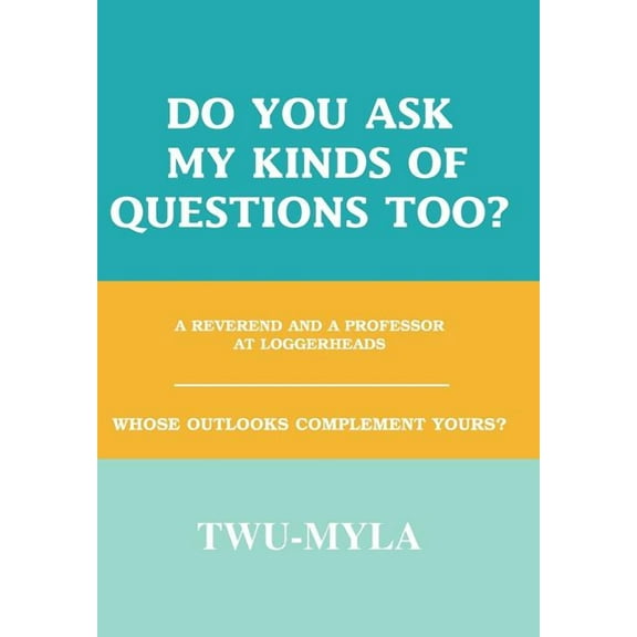 Do you ask my kinds of questions too?: A Reverend and a Professor at loggerheads, (Hardcover)