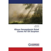 Khaya Senegalensis Dried Leaves for Oil Sorption (Paperback)