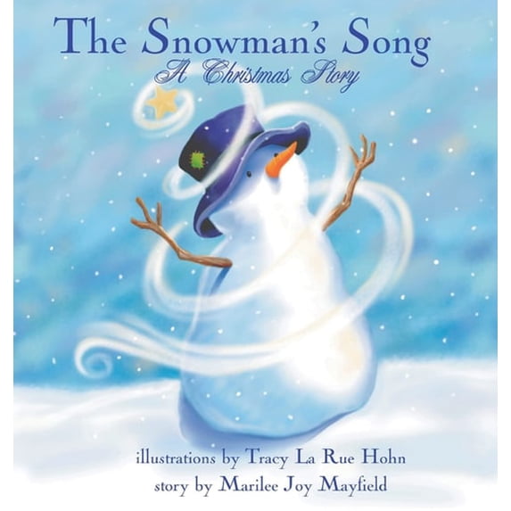 Pre-Owned The Snowman's Song: A Christmas Story (Hardcover) by Marilee Joy Mayfield