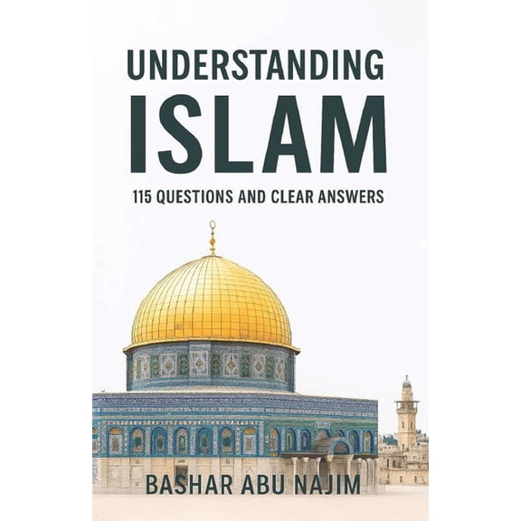 Understanding Islam: 115 Questions and Clear Answers, (Paperback)