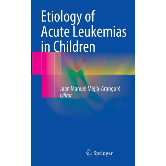Etiology of Acute Leukemias in Children, (Hardcover)
