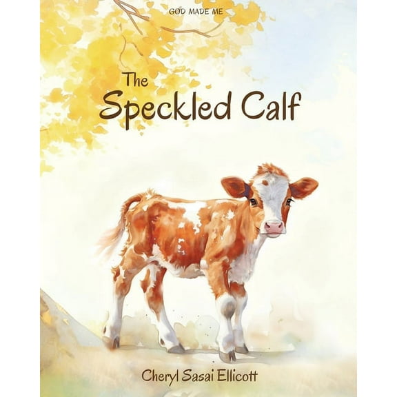 God Made Me The Speckled Calf, (Paperback)