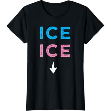 ICE ICE Twice Funny Pregnancy Announcement Shirt T-Shirt