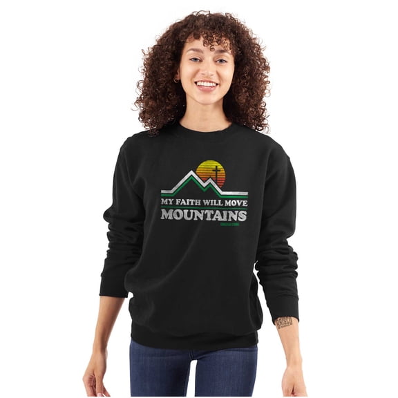 Christian Faith Moves Mountains Sweatshirt for Men or Women Brisco Brands S