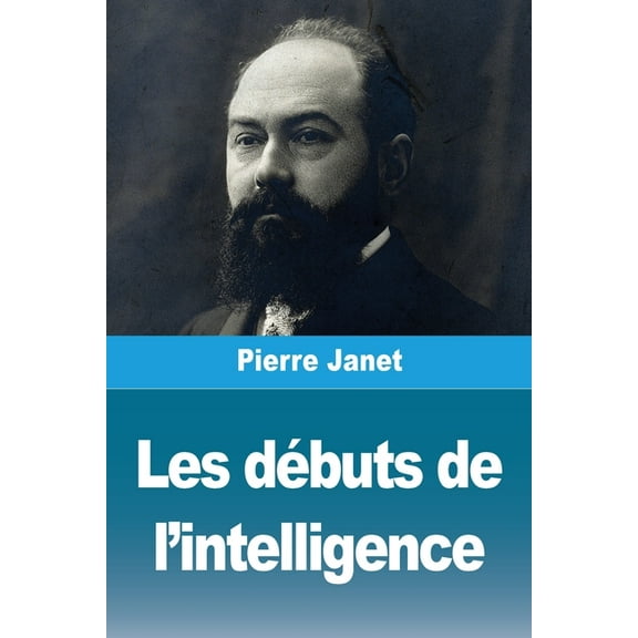 Les dÃ©buts de l'intelligence, (Paperback)