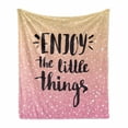 thumbnail image 1 of Enjoy the Little Things Soft Flannel Fleece Blanket, Uplifting Lettering on Ombre Effect White Dots Background, Cozy Plush for Indoor and Outdoor Use, 60" x 80", Peach Pink and Black, by Ambesonne, 1 of 6