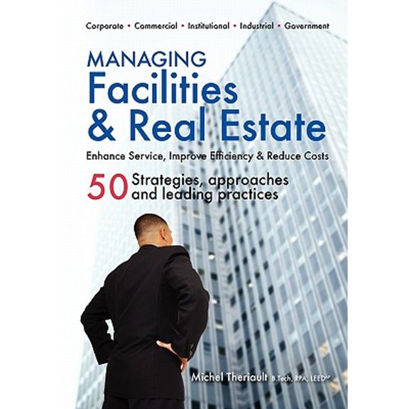 Managing Facilities & Real Estate (Paperback) by Michel Theriault