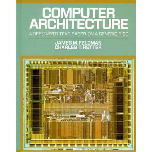 Pre-Owned Computer Architecture: A Designer's Text Based on a Generic Risc (McGraw-Hill Computer Science Series. Computer Organization and Architecture.) (Hardcover) 0070204535 9780070204539