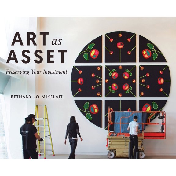 Art as Asset: Preserving Your Investment, (Hardcover)
