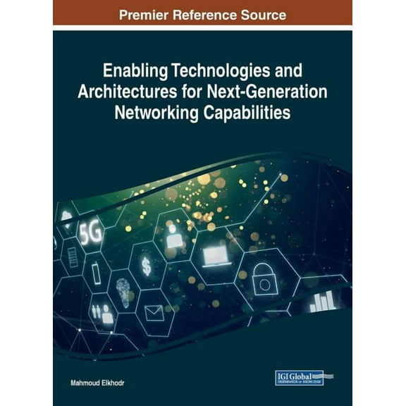 Enabling Technologies and Architectures for Next-Generation Networking Capabilities (Hardcover)
