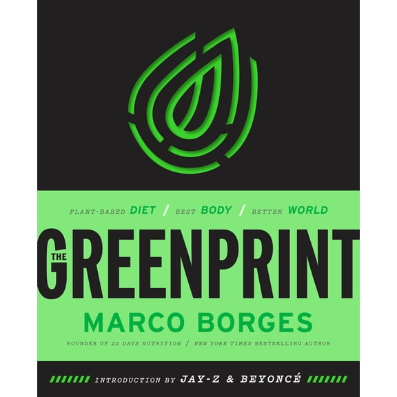 Pre-Owned The Greenprint: Plant-Based Diet, Best Body, Better World (Hardcover) 1984823108 9781984823106