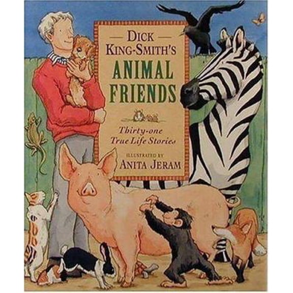 Pre-Owned Dick King-Smith's Animal Friends: Thirty-one True Life Stories (Hardcover) 1564029603 9781564029607