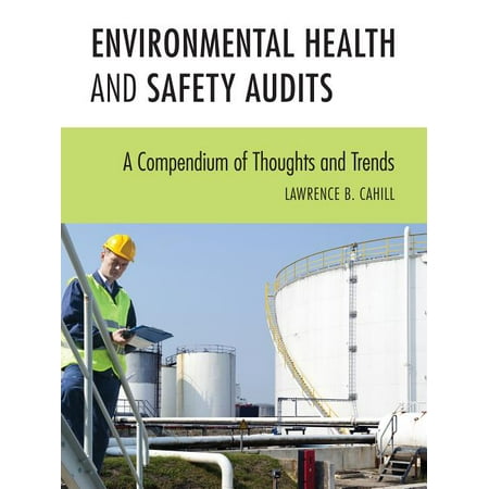 UPC: 9781598888119 | Environmental Health and Safety Audits : A Compendium of Thoughts and Trends (Paperback)