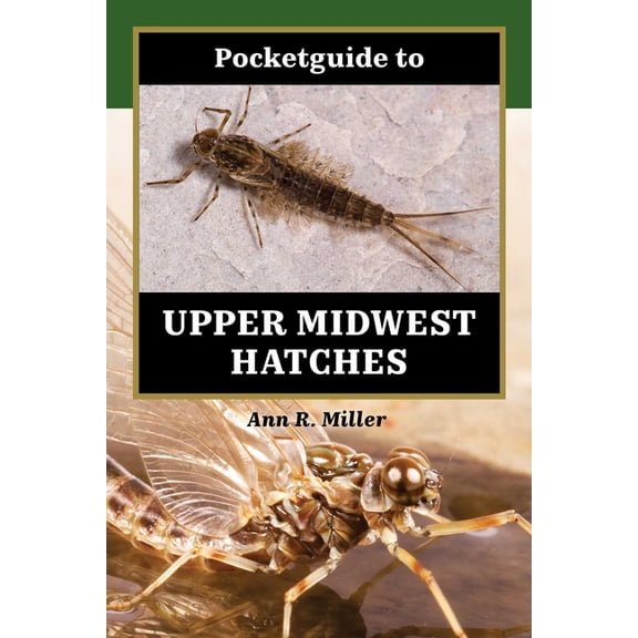 Pocketguide to Upper Midwest Hatches, (Hardcover)
