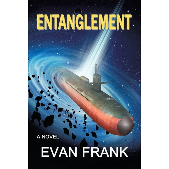 Entanglement: A Novel Paperback 1684740665 9781684740666 Evan Frank