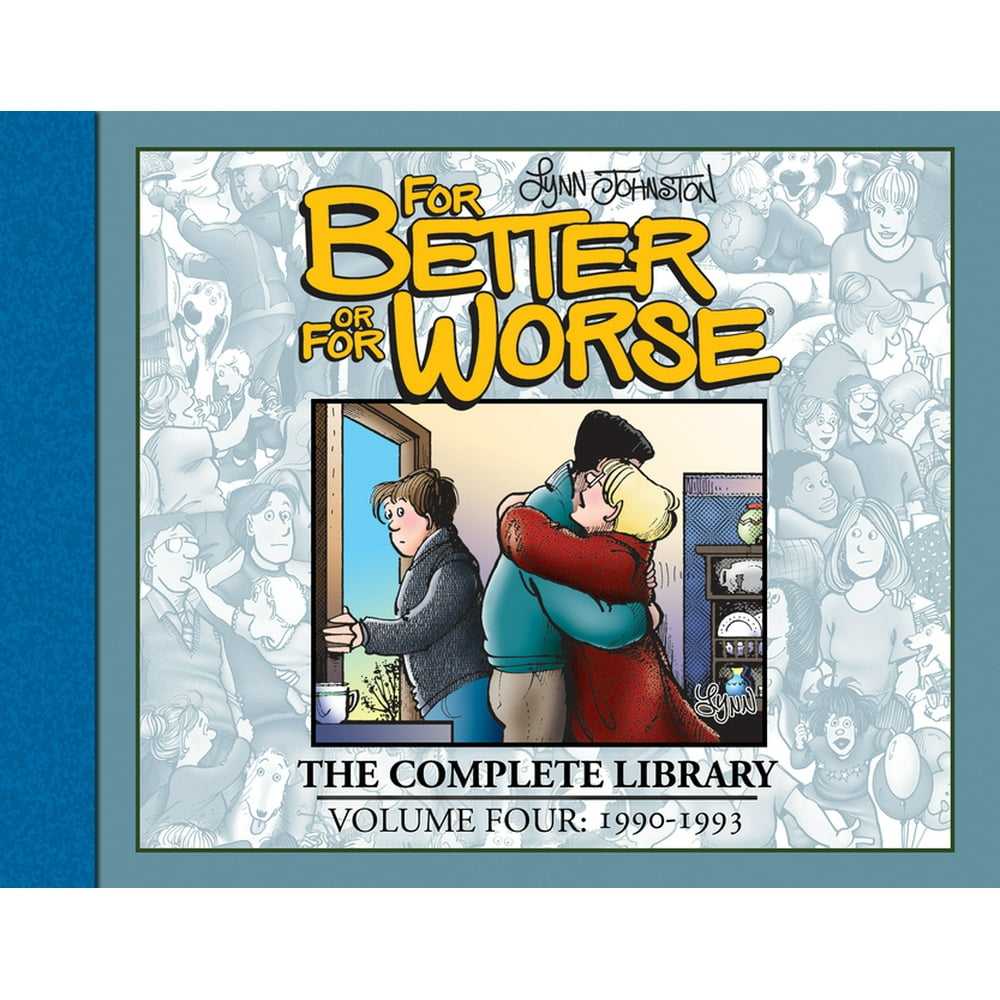 For Better Or For Worse Novel For Better or for Worse: For Better or for Worse: The Complete Library