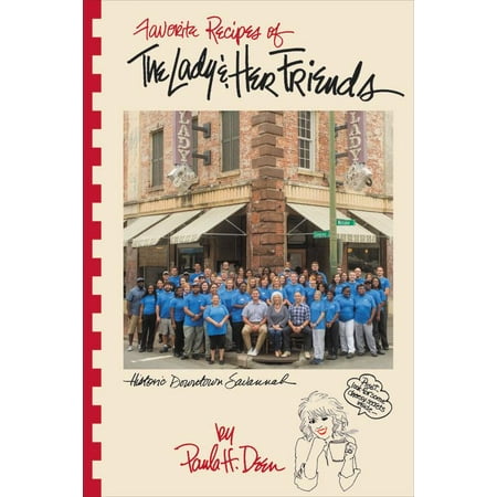Favorite Recipes of the Lady & Her Friends (Best Paula Deen Recipes)