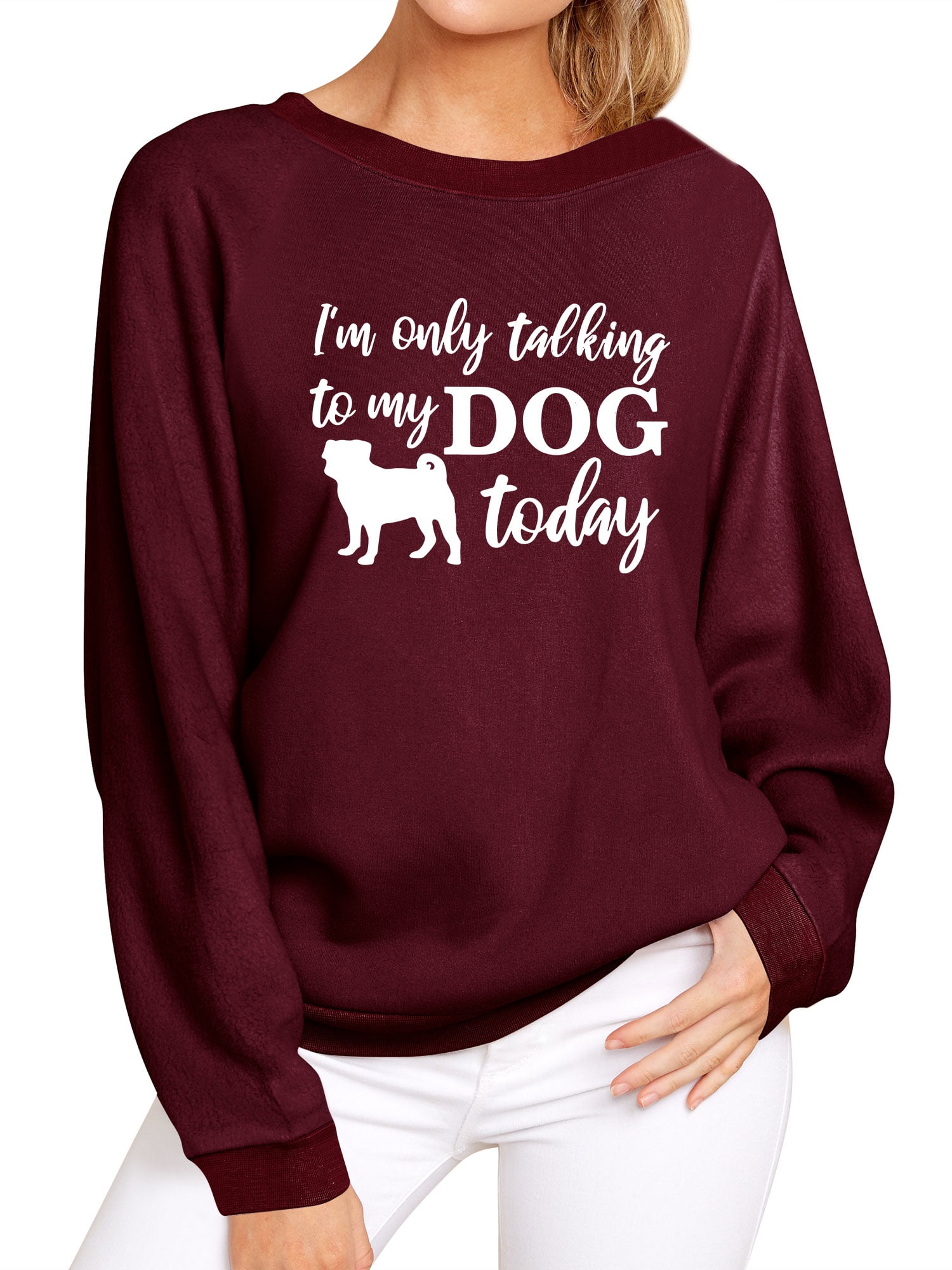 I/'m Only Talking to My Dog Today Women/'s Sweatshirt Novelty Letter Crewneck Shirt for Women