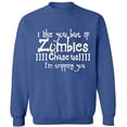 thumbnail image 2 of OXI Crewneck Sweatshirt - I Like You But If You Zombies, Basic Casual Sweatshirts for Men's and Women Fleece Sweatshirt Long Sleeve - Indigo Blue 3X-Large, 2 of 2