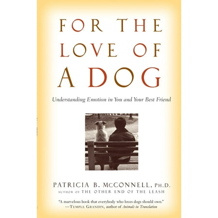 For the Love of a Dog : Understanding Emotion in You and Your Best (Tbh To Your Best Friend)