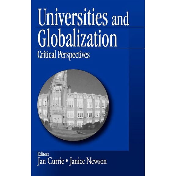 Universities and Globalization: Critical Perspectives, (Paperback)