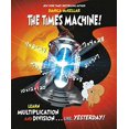 thumbnail image 1 of The Times Machine!: Learn Multiplication and Division. . . Like, Yesterday!, 1 of 5