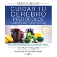 thumbnail image 1 of Médico Médium. Cuidar tu cerebro: Soluciones para la inflamación cerebral, la salud mental, el trast, 1 of 2