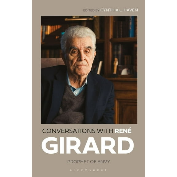 Conversations with RenÃ© Girard: Prophet of Envy, (Paperback)