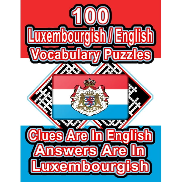 On Target Puzzles: 100 Luxembourgish/English Vocabulary Puzzles : Learn and Practice Luxembourgish By Doing FUN Puzzles!, 100 8.5 x 11 Crossword ...