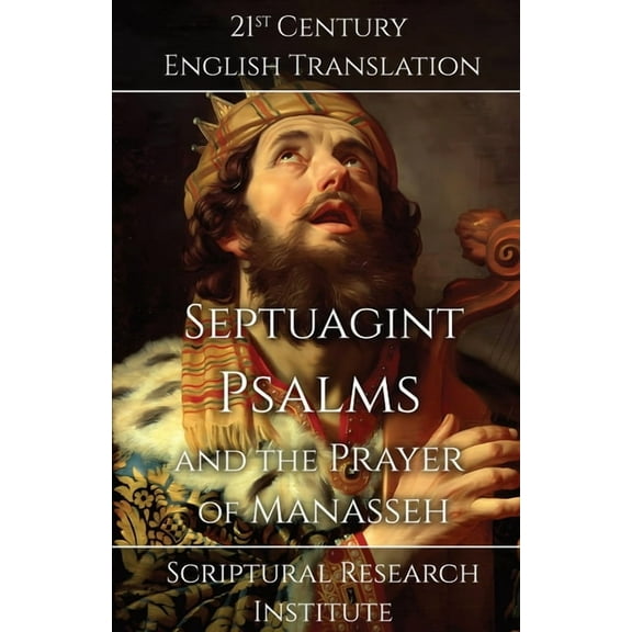 Septuagint Septuagint - Psalms and the Prayer of Manasseh, Book 15, (Paperback)