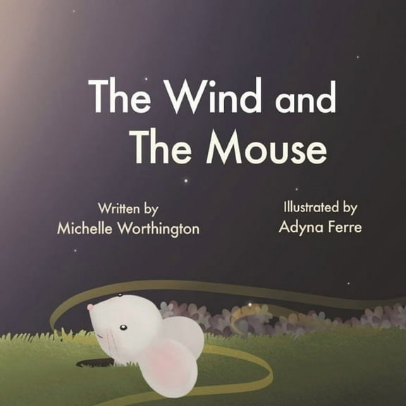 The Wind and the Mouse, (Paperback)