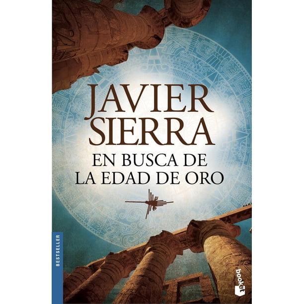 Libro En Busca De La Edad De Oro Tapa Blanda, Autor Javier Sierra, Editorial Booket Mexico Booket Mexico 9786070753008