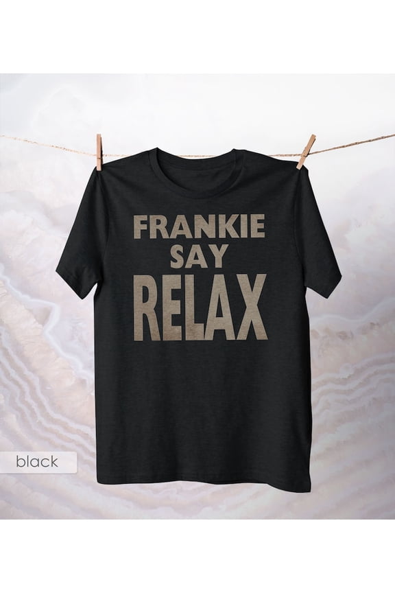 Funny Sitcom Quote T-Shirt Say Relax Graphic Tee, TV Show Fan Shirt, Meme Quote Cotton Tee, Gift for Friends Men Women