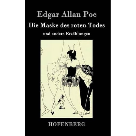 Die Maske Des Roten Todes Die Maske Des Roten Todes
