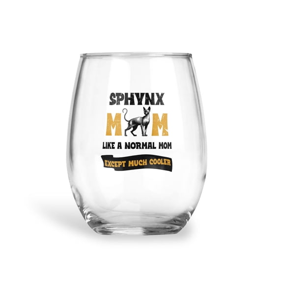 Sphynx Mom Like a Normal Mom Except Much Cooler Happy Mother's Day 15oz Stemless Wine Glass Mug Cat Lover Kitten Owner Gifts Idea Wine Glasses Cup - 02004