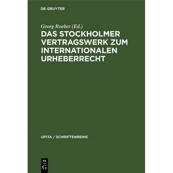 Ufita / Schriftenreihe Das Stockholmer Vertragswerk Zum Internationalen Urheberrecht, Book 35, (Hardcover)