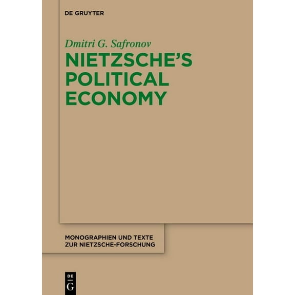 Monographien Und Texte Zur Nietzsche-For Nietzsche's Political Economy, Book 79, (Paperback)