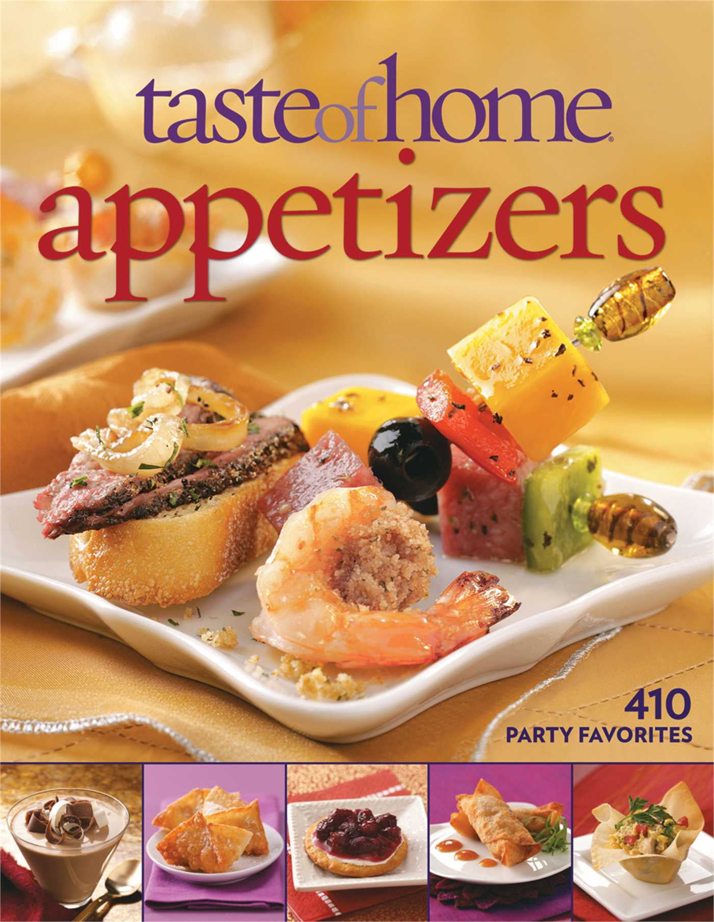 Taste of Home Appetizers 410 Party Favorites
