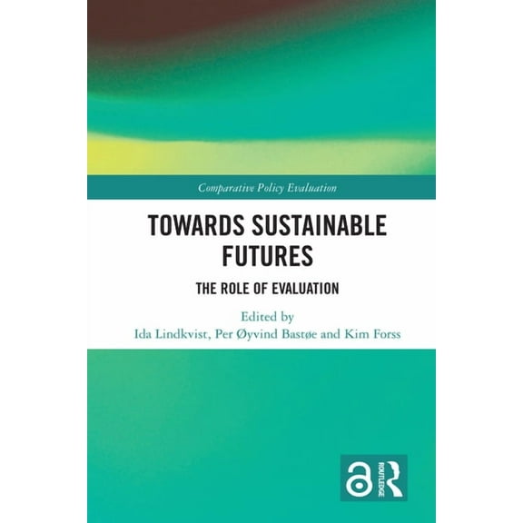 Comparative Policy Evaluation Towards Sustainable Futures: The Role of Evaluation, (Hardcover)