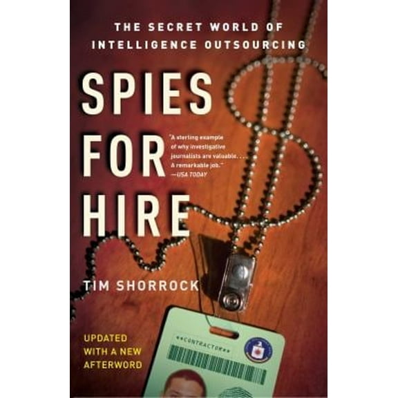 Pre-Owned Spies for Hire: The Secret World of Intelligence Outsourcing (Paperback) 0743282256 9780743282253