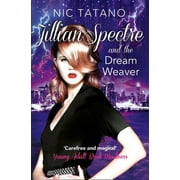 Adventures of Jillian Spectre: Jillian Spectre and the Dream Weaver (Paperback)