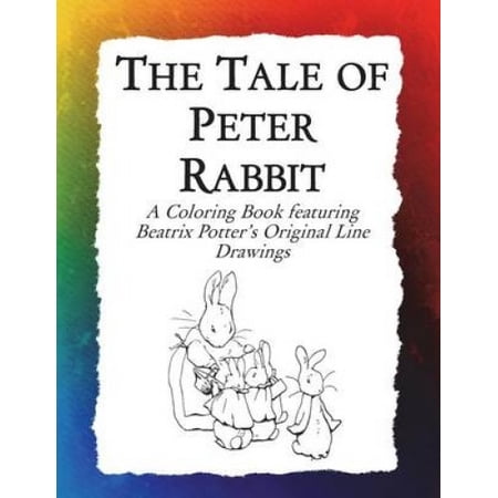 The Tale of Peter Rabbit Coloring Book: Beatrix Potter's Original ...