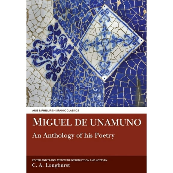 Aris & Phillips Hispanic Classics Miguel de Unamuno: An Anthology of His Poetry, (Paperback)