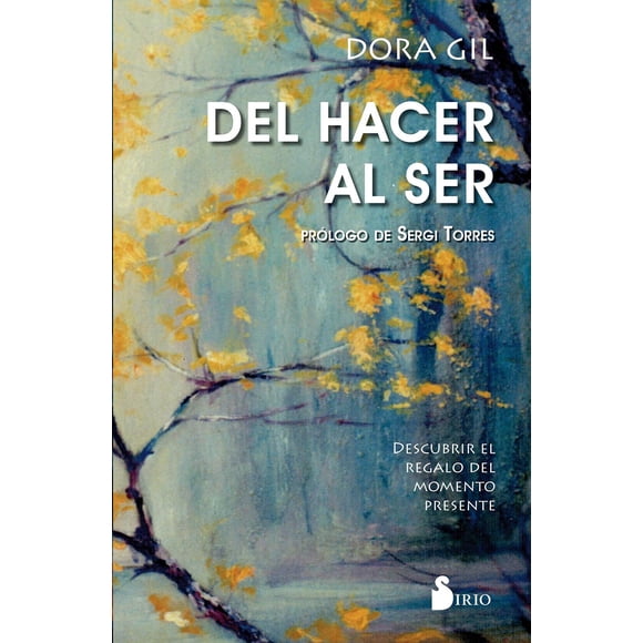 Del Hacer Al Ser