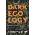 thumbnail image 1 of Dark Ecology: pour une Logique de la Covie Future (The Wellek Library Lectures), 1 of 3
