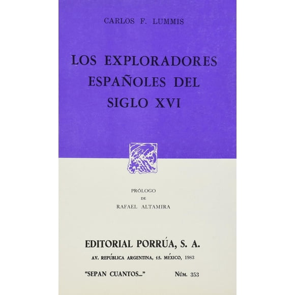 Los exploradores españoles del siglo XVI Editorial Porrúa 9789684326729