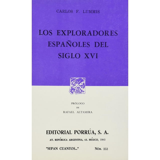 Los exploradores españoles del siglo XVI Editorial Porrúa 9789684326729