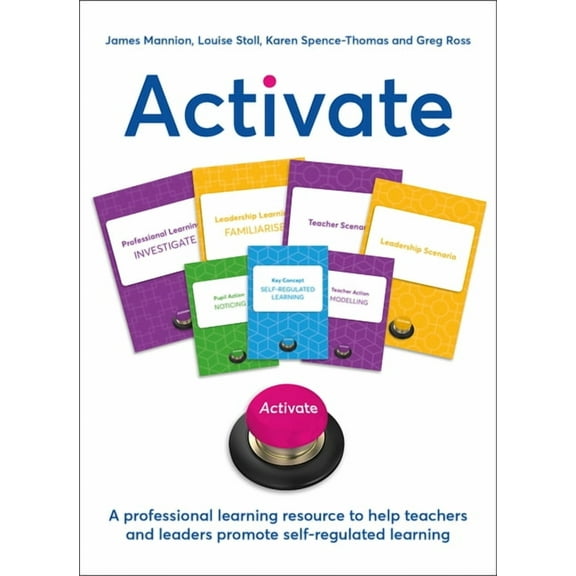 Activate: A Professional Learning Resource to Help Teachers and Leaders Promote Self-Regulated Learning (Other)
